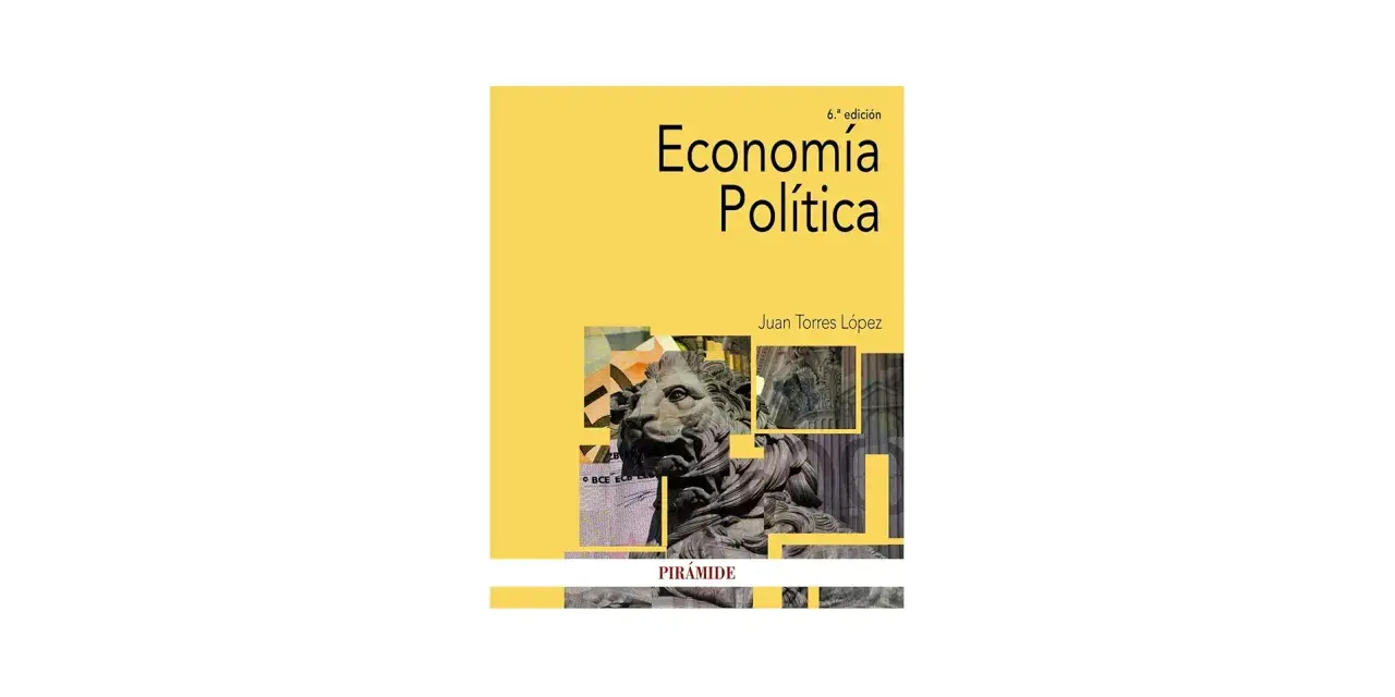 Portada del libro "Economía Política" de Juan Torres López, con un león de piedra y billetes de euro.