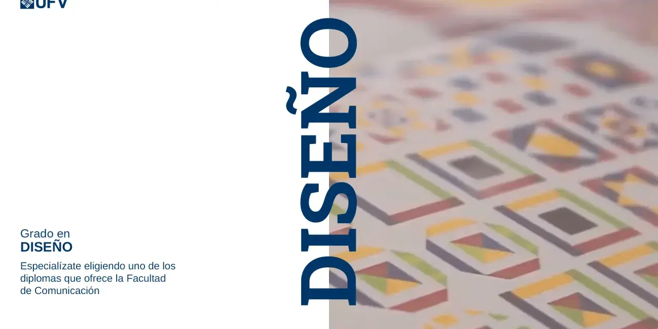 Estudia diseño gráfico en Madrid. Grado en Diseño de la UFV, especialízate en la Facultad de Comunicación.