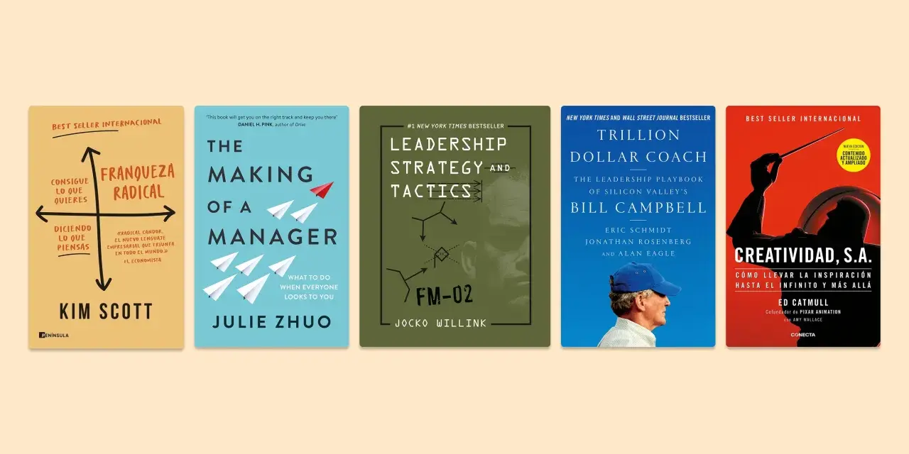 Cinco portadas de los mejores libros de estrategia: "Franqueza Radical", "The Making of a Manager", "Leadership Strategy and Tactics", "Trillion Dollar Coach" y "Creatividad, S.A.".