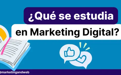 ¿Qué se estudia en Marketing Digital? Un libro abierto, burbujas de diálogo con un pulgar arriba y un corazón, y el logo @marketingandweb.