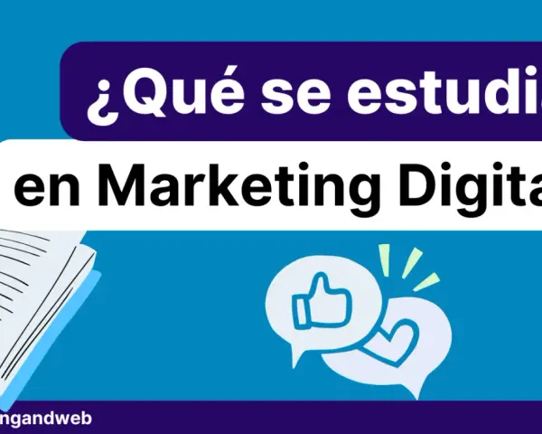 ¿Qué se estudia en Marketing Digital? Un libro abierto, burbujas de diálogo con un pulgar arriba y un corazón, y el logo @marketingandweb.