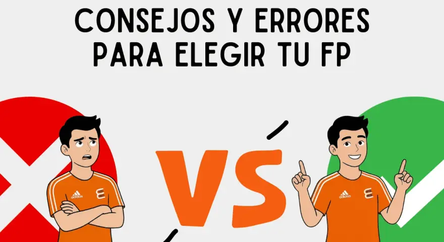 Consejos y errores al elegir tu FP. Un chico confundido junto a una X roja y otro seguro junto a un ✓ verde.