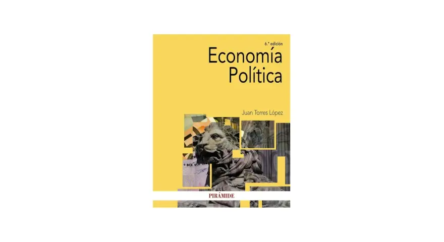 Portada del libro "Economía Política" de Juan Torres López, con un león de piedra y billetes de euro.