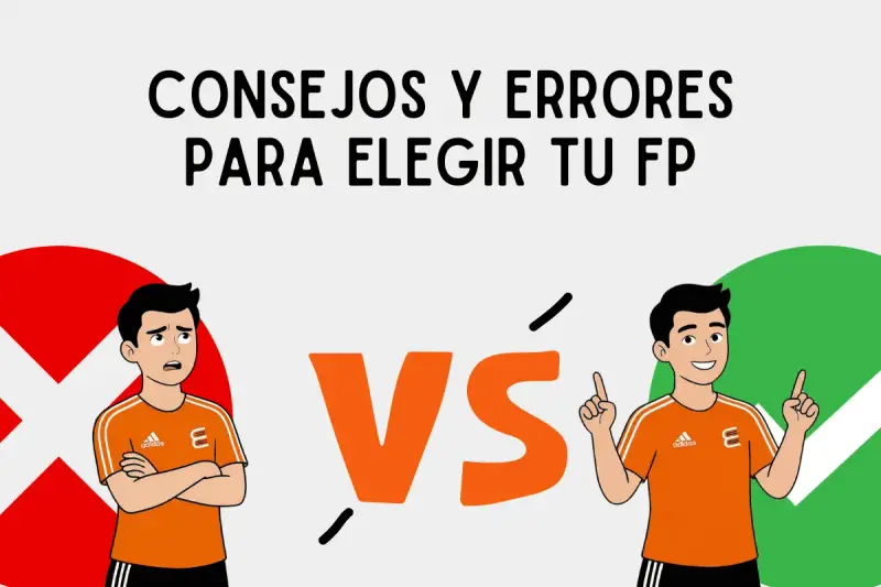 Consejos y errores al elegir tu FP. Un chico confundido junto a una X roja y otro seguro junto a un ✓ verde.